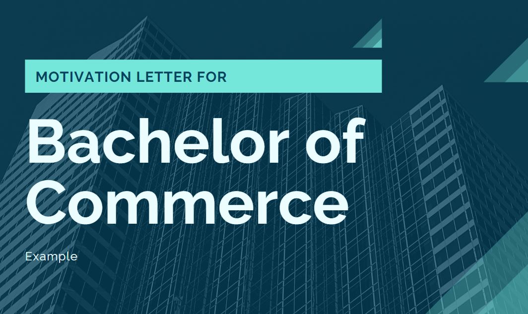 Motivation letter for Bachelor of Commerce example