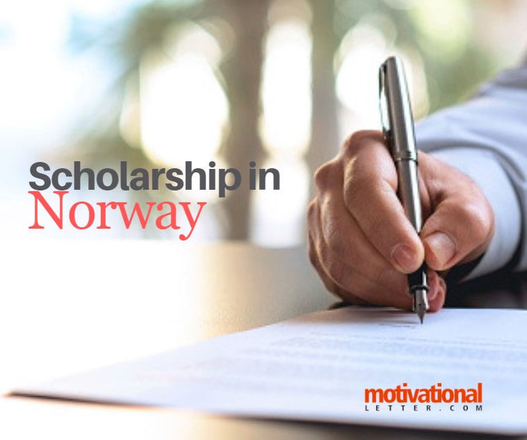Pursuing Excellence: A Motivation Letter Sample for Scholarship in Norway